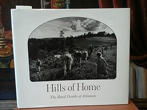 Image du vendeur pour Hills of home. The Rural Ozarks of Arkansas. mis en vente par Antiquariat im Schloss