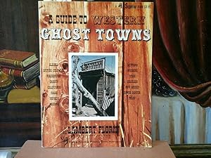 Seller image for A guide to Western Ghost Towns. for sale by Antiquariat im Schloss