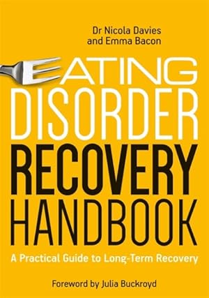 Imagen del vendedor de Eating Disorder Recovery Handbook : A Practical Guide to Long-Term Recovery a la venta por GreatBookPrices