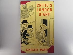 Seller image for CRITIC'S LONDON DIARY: FROM THE NEW STATESMAN 1931-1956. for sale by Goldstone Rare Books