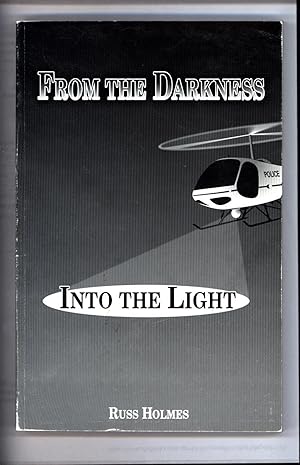 Seller image for From the Darkness Into the Light (SIGNED) for sale by Cat's Curiosities