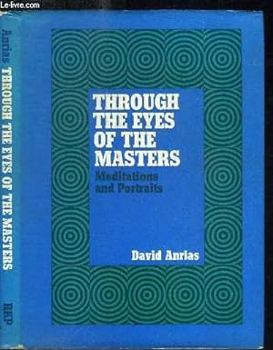 Seller image for THROUGH THE EYES OF THE MASTERS - MEDITATIONS AND PORTRAITS for sale by Le-Livre