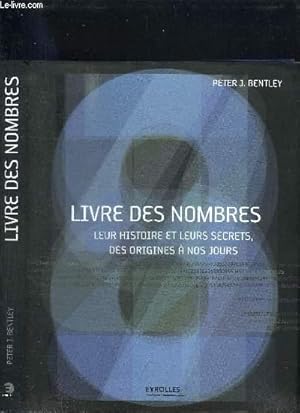 Bild des Verkufers fr LIVRE DES NOMBRES - LEUR HISTOIRE ET LEURS SECRETS, DES ORIGINES A NOS JOURS zum Verkauf von Le-Livre