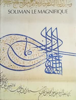 Seller image for Soliman Le Magnifique. 15 Fevrier au 14 Mai 1990. Galeries Nationales du Grand Palais. for sale by Antiquariat Bcheretage
