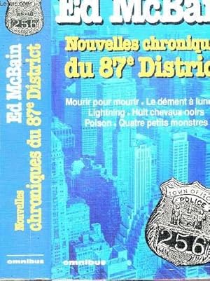 Image du vendeur pour NOUVELLES CHRONIQUES DU 87 EME DISTRICT - MOURIR POUR MOURIR - LE DEMENT A LUNETTES - LIGHTNING - HUIT CHEVAUX NOIRS - POISON - QUATRE PETITS MENSONGES mis en vente par Le-Livre