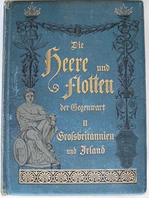 Großbritannien und Irland. Das Heer, die Flotte. Mit zahlreichen farbig lithographierten Tafeln, ...