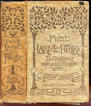 Image du vendeur pour PETIT LARIVE & FLEURY - DICTIONNAIRE ENCYCLOPEDIQUE - EDITION SCOLAIRE. mis en vente par Le-Livre