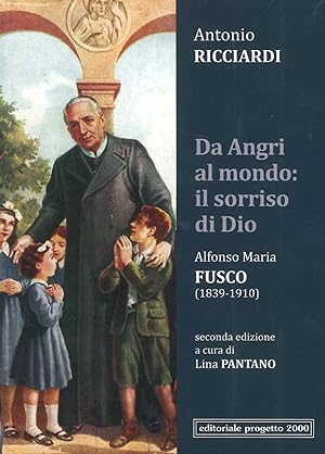 Seller image for Da Angri al Mondo: il Sorriso di Dio. Alfonso Maria Fusco (1839-1910) for sale by Libro Co. Italia Srl