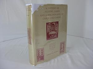 Seller image for A HISTORY OF PLAYING CARDS AND A BIBLIOGRAPHY OF CARDS AND GAMING for sale by Frey Fine Books