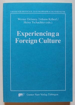 Image du vendeur pour Experiencing a Foreign Culture. Papers in English, American and Australian Studies. mis en vente par Der Buchfreund