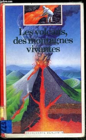 Seller image for LES VOLCANS, DES MONTAGNES VIVANTES for sale by Le-Livre