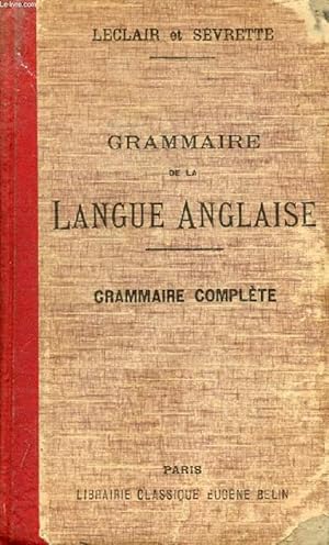 Seller image for GRAMMAIRE DE LA LANGUE ANGLAISE RAMENEE AUX PRINCIPES LES PLUS SIMPLES for sale by Le-Livre