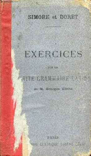 Seller image for EXERCICES SUR LA PETITE GRAMMAIRE LATINE for sale by Le-Livre