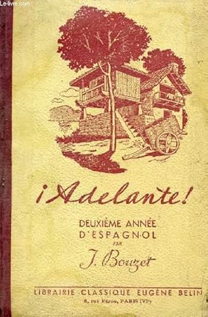 Seller image for ADELANTE !, 2e ANNEE D'ESPAGNOL A L'USAGE DES CLASSES DE 3e A ET B for sale by Le-Livre