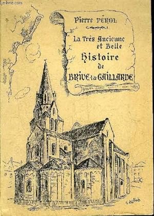 Seller image for LA TRES ANCIENNE ET BELLE HISTOIRE DE BRIVE LA GAILLARDE. for sale by Le-Livre