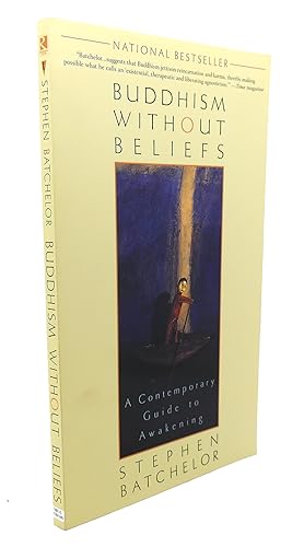 Image du vendeur pour BUDDHISM WITHOUT BELIEFS A Contemporary Guide to Awakening mis en vente par Rare Book Cellar