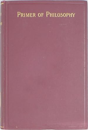 Bild des Verkufers fr Primer of Philosophy (Fourth Revised Edition) zum Verkauf von Powell's Bookstores Chicago, ABAA