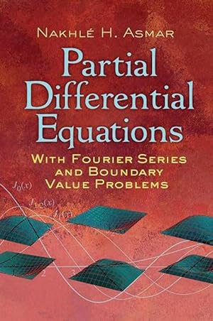 Seller image for Partial Differential Equations with Fourier Series and Boundary Value Problems (Paperback) for sale by Grand Eagle Retail