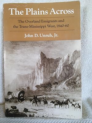 Immagine del venditore per The Plains Across: The Overland Emigrants and the Trans-Mississippi West, 1840-60 venduto da Prairie Creek Books LLC.