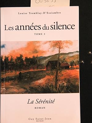 Image du vendeur pour Les annes du silence, Tome 3 : La srnit mis en vente par Mad Hatter Bookstore