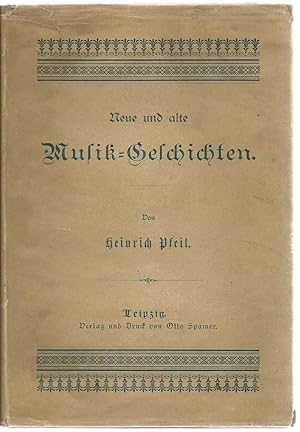 Neue und alte Musik-Geschichten. Ernst und Humor aus dem Leben berühmter Tonkünstler.