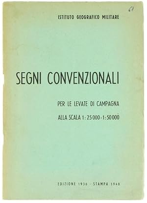 SEGNI CONVENZIONALI PER LE LEVATE DI CAMPAGNA ALLA SCALA 1:25000 - 1:50000.: