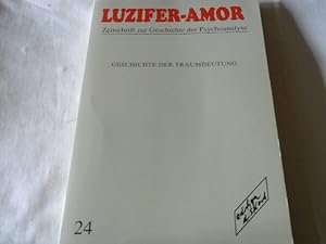 Geschichte der Traumdeutung. Luzifer-Amor. Zeitschrift zur Geschichte der Psychoanalyse, 12. Jahr...