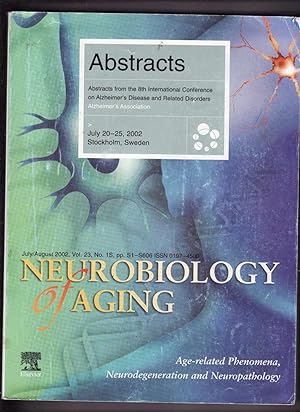 Seller image for Neurobiology of Aging - Age-related Phenomena, Neurodegeneration and Neuropathology Vol. 23 July August 2002, No. 1S. Abstracts from the 8th International Conference on Alzheimer's Disease and Related Disorders, Stockholm, Sweden, July 20-25, 2002 for sale by Biblioteca de Babel