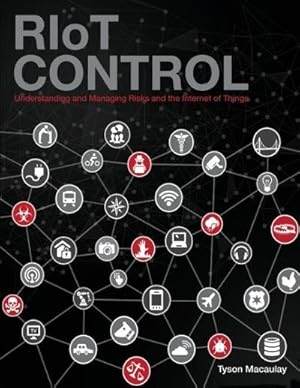 Imagen del vendedor de RIoT Control : Understanding and Managing Risks and the Internet of Things a la venta por AHA-BUCH GmbH