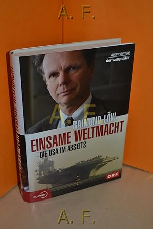 Seller image for Einsame Weltmacht : die USA im Abseits. for sale by Antiquarische Fundgrube e.U.