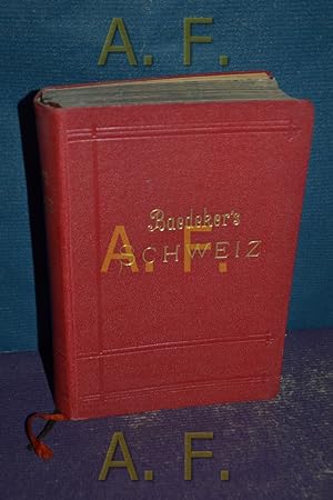 Seller image for Die Schweiz nebst den angrenzenden Teilen von Oberitalien, Savoyen und Tirol : Handbuch fr Reisende. for sale by Antiquarische Fundgrube e.U.