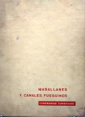 Magallanes y Canales Fueguinos. Itinerarios turísticos. Dos mapas y fotografías del autor