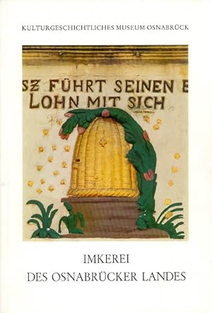 Imkerei des Osnabrücker Landes und benachbarter Gebiete (Shriften des Kulturgeschichtlichen Museu...