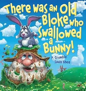 Bild des Verkufers fr There Was an Old Bloke Who Swallowed a Bunny! (Board Book) zum Verkauf von Grand Eagle Retail