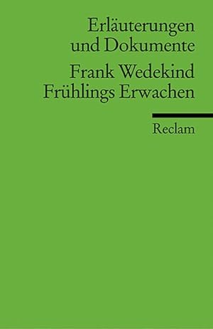 Image du vendeur pour Erluterungen und Dokumente zu Frank Wedekind: Frhlings Erwachen mis en vente par Antiquariat Armebooks