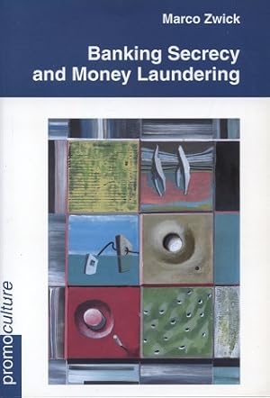 Bild des Verkufers fr Banking Secrecy and Money Laundering. The Challenge of Consolidating Luxembourg Banking Secrecy Rules and the Active Fight against Money Laundering zum Verkauf von Versandantiquariat Ottomar Khler