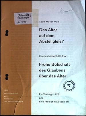 Bild des Verkufers fr Das Alter auf dem Abstellgleis?; Frohe Botschaft des Glaubens ber das Alter Sonderdrucke, Nr. 15 zum Verkauf von books4less (Versandantiquariat Petra Gros GmbH & Co. KG)