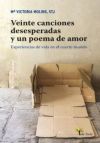 Seller image for Veinte canciones desesperadas y un poema de amor: experiencias de vida en el cuarto mundo for sale by AG Library