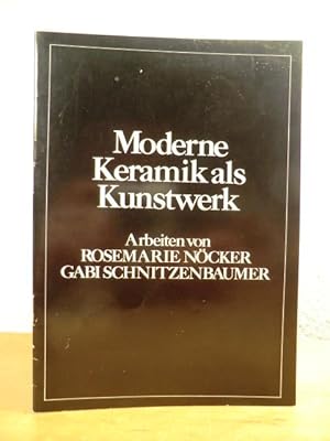 Imagen del vendedor de Moderne Keramik als Kunstwerk. Arbeiten von Rosemarie Ncker und Gabi Schnitzenbaumer a la venta por Antiquariat Weber