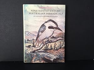 Image du vendeur pour Nineteenth Century Australian Periodicals: An Annotated Bibliography [Signed] mis en vente par Bookwood