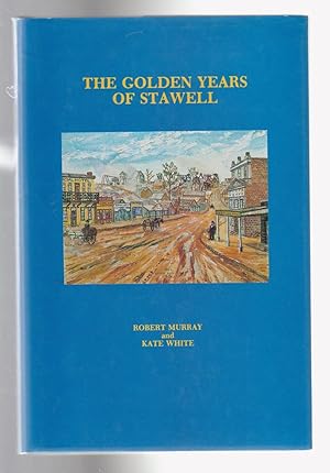 Seller image for THE GOLDEN YEARS OF STAWELL for sale by BOOK NOW