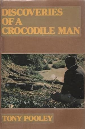 Seller image for Discoveries of a Crocodile Man for sale by Christison Rare Books, IOBA SABDA