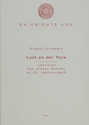 Bild des Verkufers fr Lust an der Tora : Lektren des ersten Psalms im 20. Jahrhundert. Ex oriente lux ; Bd. 3 zum Verkauf von Antiquariat Thomas Haker GmbH & Co. KG