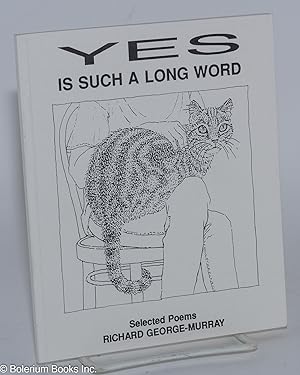 Yes is Such a Long Word: selected poems
