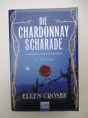 Die Chardonnay-Scharade. Ein Weinkrimi. (Aus dem amerikanischen Englisch von Axel Plantiko).