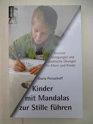 Seller image for Kinder mit Mandalas zur Stille fhren. Kreative Anregungen und praktische bungen fr Eltern und Kinder. for sale by Antiquariat Steinwedel