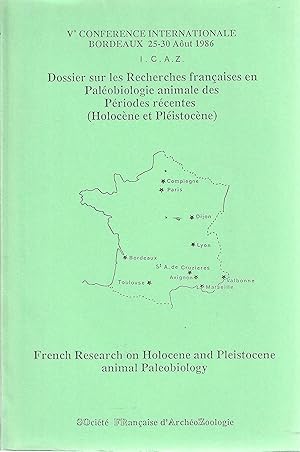 Dossier sur les Recherches francaises en Paleobiologie animale des Periodes recentes (Holocene et...