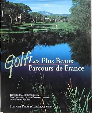 Golf. Les plus beaux parcours de France.