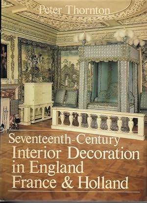 17th Century Interior Decoration in England, France and Holland.