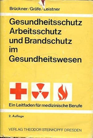 Bild des Verkufers fr Gesundheitsschutz, Arbeitsschutz und Brandschutz im Gesundheitswesen. Ein Leitfaden fr medizinische Berufe. zum Verkauf von Antiquariat am Flughafen